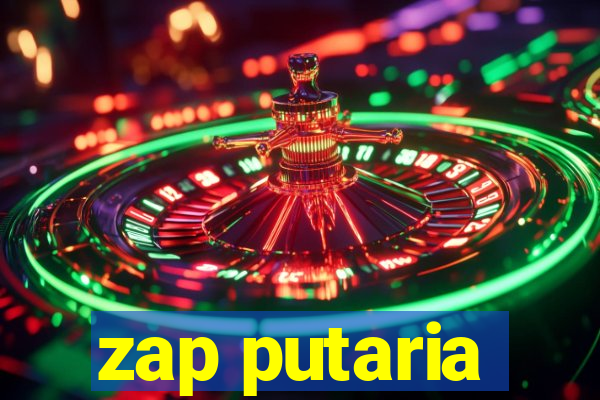 zap putaria